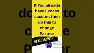 Change your exness partner #exness #trading