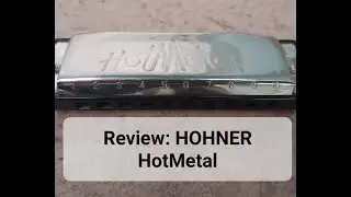 Armónicas sin Preámbulos: hohner HotMetal