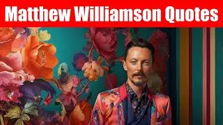 Matthew Williamson Quotes - Quoteing