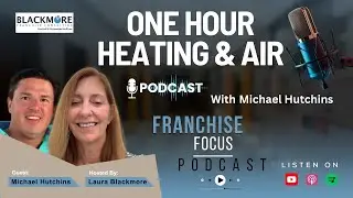 One Hour Heating & Air Franchise Insights | Franchise Focus Podcast With Laura Blackmore #Franchise