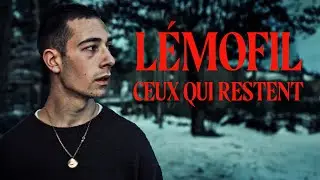 Lémofil - Ceux qui restent (clip officiel)