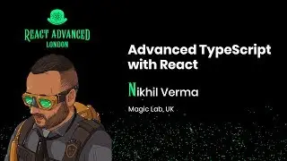 Advanced TypeScript with React - Nikhil Verma
