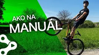 Nauč sa perfektn&yacute; MANU&Aacute;L! | Bike Mission