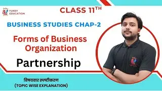 Partnership | Class 11 Business Studies Chapter 2 | Forms of Business Organisation 2025-26 #partner