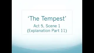 'The Tempest' Act 5, Scene 1 (Part 11) Epilogue