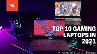 Top 10 Best Gaming Laptops in 2021