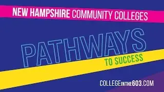 New Hampshire's community colleges - Discover Your Pathway