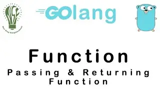 19 | Passing & Returning Function To and From a Function | Go Tutorial | Go Lang Programming