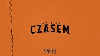 DAWID OS - CZASEM