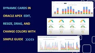 Dynamic Cards in Oracle APEX: Editable, Resizable, Draggable, and Color-Changing Cards.