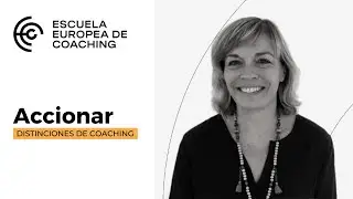 Acción o Reacción. Distinciones de Coaching. EEC