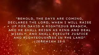 Jeremiah 23, The Righteous Branch