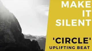 'Circle' Uplifting Beat - MakeItSilent Productions | Instrumental | UK Rap Hiphop