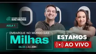 Ao Vivo [AGORA] Aula 1: O Embarque No Mundo das Milhas   #MilhasSemSegredo #RafaelaMolas