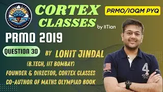 PRMO 2019 Q30 Sol | Lohit Jindal Sir | Maths Olympiad | IOQM