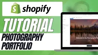 How to Set Up Your Photography Portfolio on Shopify Easily