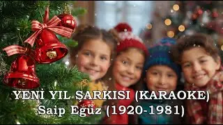 🔔​​🎄​Yeni Yıl (Karaoke) 🔔​​🎄​ Saip Eg&uuml;z