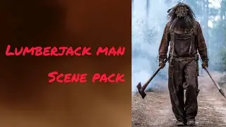 Lumberjack man (2015) scene pack