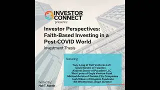 Investor Perspectives: Show 6 &ndash; Faith-Based Investing in a Post-COVID World &ndash; Investment Thesis