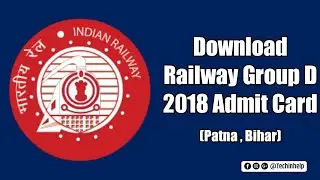 How To Download Railway Group D 2018 Admit Card