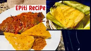 HOW TO MAKE EPITI - PLANTAINS AND CORN NEVER TASTED BETTER