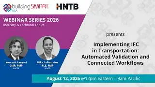 Implementing IFC in Transportation: Automated Validation and Connected Workflows