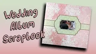 My Wedding Scrapbook Flip Thru