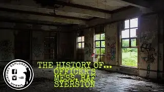 URBAN HISTORY EXPLORES: THE HISTORY OF... OFFICER'S MESS, RAF SYERSTON