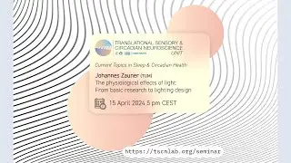 Johannes Zauner: The physiological effects of light: From basic research to lighting design