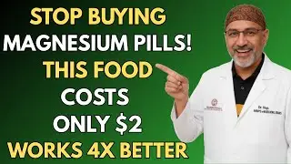 Stop Buying Expensive Magnesium Pills! This $2 Food Works 4x Better - Dr. Pradip Jamnadas