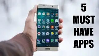 5 Must Have Android Apps!