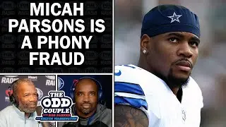 Rob Parker Exposes Micah Parsons as a &ldquo;Fraud&rdquo; Over Trade Demand | THE ODD COUPLE