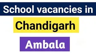 School jobs in chandigarh  I school jobs in ambala I Salary 20,000+