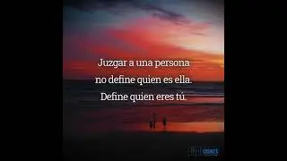 Juzgar a a una persona no define quien es ella. Define quien eres t&uacute;