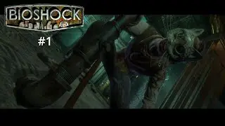 A Kindly Welcome to Rapture! | Bioshock Remastered