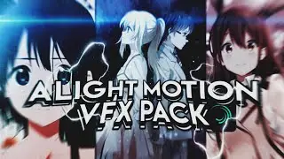 Alight Motion VFX PACK | Shake, Effect, CC, Text Animation | Special 1K Subscribers | by Han