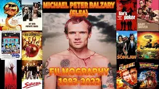 Michael Peter Balzary ( Flea ) - Filmography ( 1983 - 2022 )