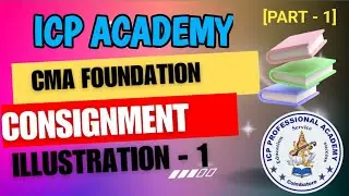 CMA FOUNDATION /Paper 2: Fundamentals of Financial and Cost Accounting (FFCA)/CONSIGNMENT [ part-1]