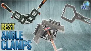 10 Best Angle Clamps 2018