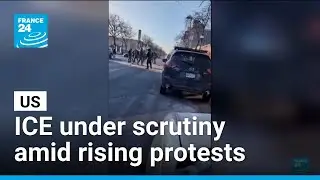 ICE under scrutiny amid rising protests over deadly shootings &bull; FRANCE 24 English