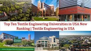 Top Ten Textile Engineering Universities in USA New Ranking