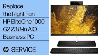 Replace the Right Fan | HP EliteOne 1000 G2 23.8-in All-in-One Business PC | HP