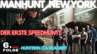 MANHUNT NEW YORK | FOLGE 6 | DER ERSTE SPEEDHUNT 🏃🏻&zwj;♀️+  N&Auml;CHSTER CATCH?! 😱 | HUNTERIN IZA REAGIERT