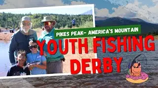 Pikes Peak- America's Mountain Youth Fishing Derby 2023