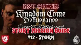 STORM - Kingdom Come: Deliverance II - Story Mission Guide & Best Choices (Cinematics)