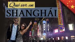 Qué ver en Shanghái.🇨🇳 (Segunda parte) 2/3