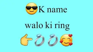Ring according to name first letter 😊| K name walo ki ring |