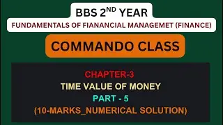 BBS 2ND YEAR//CHAPTER-3//TIME VALUE OF MONEY//PART-5//FUNDAMENTALS OF FINANCIAL MANAGEMENT (FINANCE)