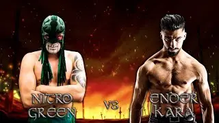 Nitro Green vs Ender Kara
