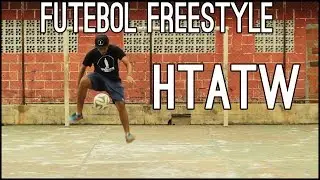 Como aprender Futebol Freestyle: HTATW #11 - FOOTZ